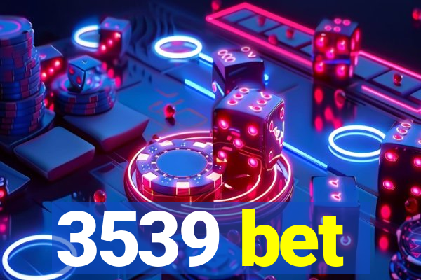 3539 bet